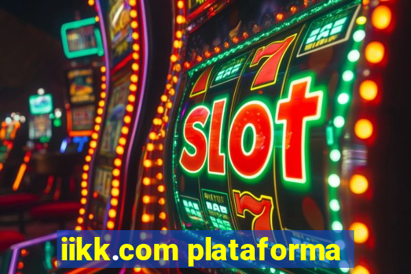 iikk.com plataforma